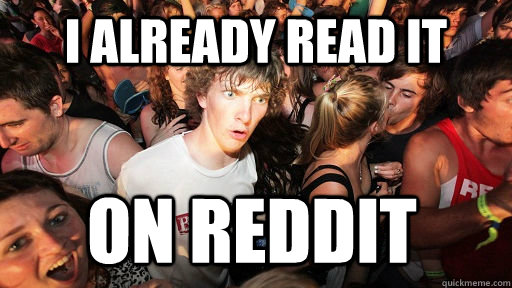 I already read it on REDDIT - I already read it on REDDIT  Sudden Clarity Clarence