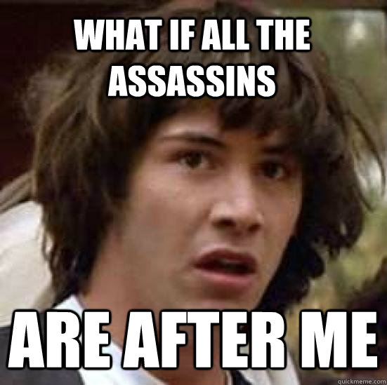 What if all the assassins are after me  conspiracy keanu