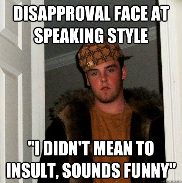 Disapproval face at speaking style 