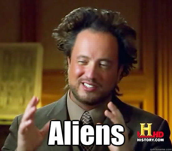  Aliens -  Aliens  Ancient Aliens