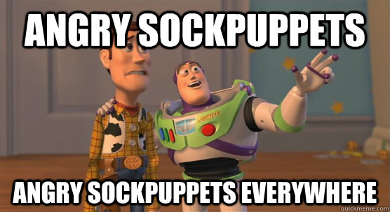 angry sockpuppets angry sockpuppets everywhere  Toy Story Everywhere