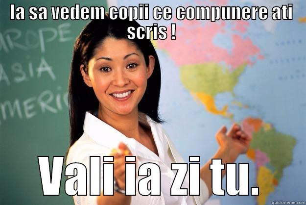 IA SA VEDEM COPII CE COMPUNERE ATI SCRIS ! VALI IA ZI TU. Unhelpful High School Teacher