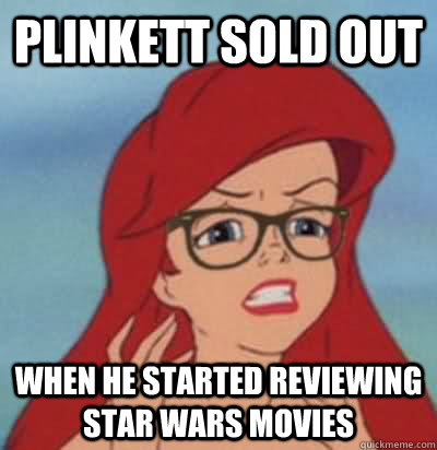 PLINKETT SOLD OUT WHEN HE STARTED REVIEWING STAR WARS MOVIES  Hipster Ariel