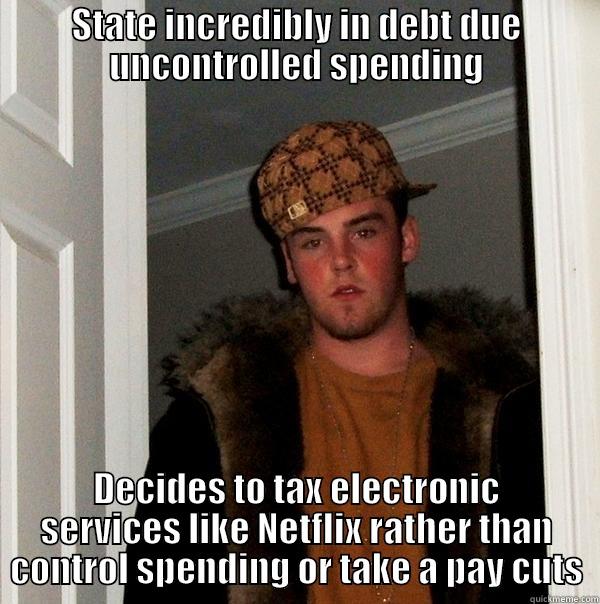 Illinois taxes - STATE INCREDIBLY IN DEBT DUE UNCONTROLLED SPENDING DECIDES TO TAX ELECTRONIC SERVICES LIKE NETFLIX RATHER THAN CONTROL SPENDING OR TAKE A PAY CUTS Scumbag Steve