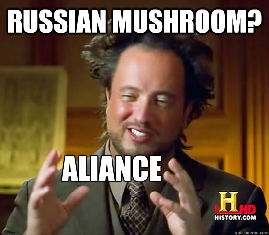 Russian Mushroom? aliance - Russian Mushroom? aliance  Ancient Aliens