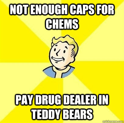 not enough Caps for chems Pay drug dealer in teddy bears  