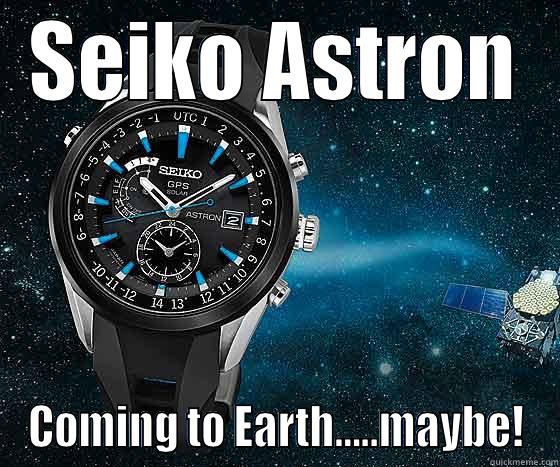 SEIKO ASTRON COMING TO EARTH…..MAYBE! Misc