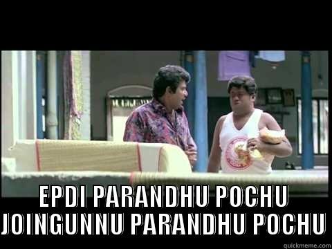 EPDI PARANDHU POCHU JOINGUNNU PARANDHU POCHU -  EPDI PARANDHU POCHU JOINGUNNU PARANDHU POCHU Misc