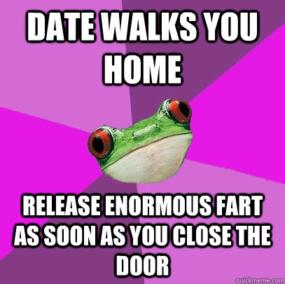 date walks you home release enormous fart as soon as you close the door - date walks you home release enormous fart as soon as you close the door  Foul Bachelorette Frog