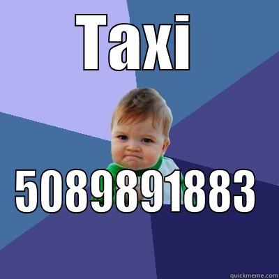 TAXI 5089891883 Success Kid