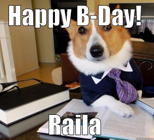 HAPPY B-DAY! RAILA Lawyer Dog