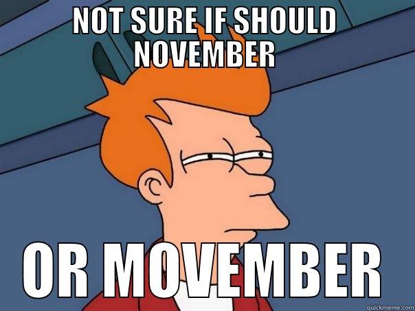 FRY MOVEMBER MO BRO - NOT SURE IF SHOULD NOVEMBER OR MOVEMBER Futurama Fry