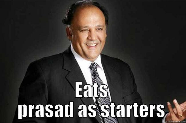 Alok nath meme -  EATS PRASAD AS STARTERS Misc