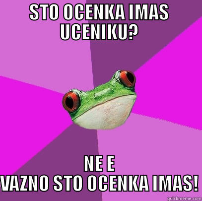 STO OCENKA IMAS UCENIKU? NE E VAZNO STO OCENKA IMAS! Foul Bachelorette Frog