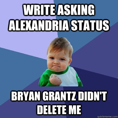 write asking alexandria status Bryan Grantz didn't delete me  Success Kid