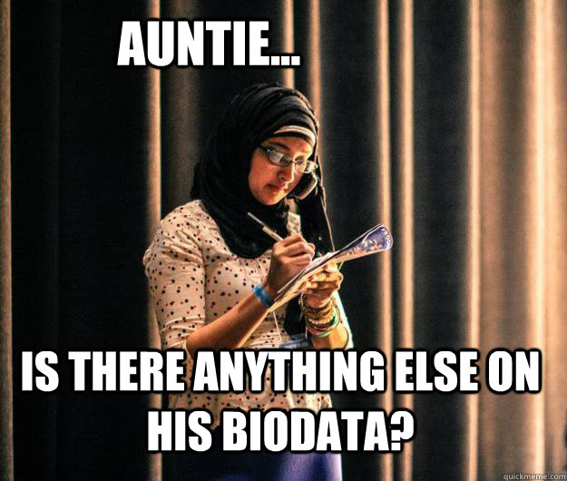 Auntie... is there anything else on his biodata? - Auntie... is there anything else on his biodata?  Anika