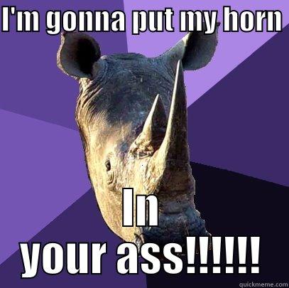 I'M GONNA PUT MY HORN  IN YOUR ASS!!!!!! Sexually Oblivious Rhino