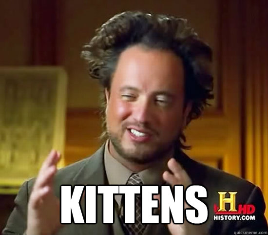  Kittens  Ancient Aliens