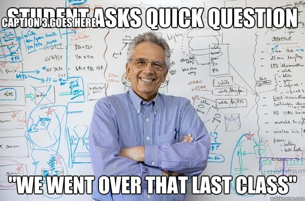Student asks quick question 