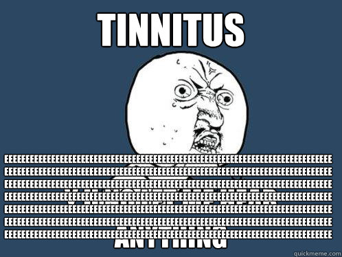 Tinnitus y u no let me hear anything EEEEEEEEEEEEEEEEEEEEEEEEEEEEEEEEEEEEEEEEEEEEEEEEEEEEEEEEEEEEEEEEEEEEEEEEEEEEEEEEEEEEEEEEEEEEEEEEEEEEEEEEEEEEEEEEEEEEEEEEEEEEEEEEEEEEEEEEEEEEEEEEEEEEEEEEEEEEEEEEEEEEEEEEEEEEEEEEEEEEEEEEEEEEEEEEEEEEEEEEEEEEEEEEEEEEEEEEEE - Tinnitus y u no let me hear anything EEEEEEEEEEEEEEEEEEEEEEEEEEEEEEEEEEEEEEEEEEEEEEEEEEEEEEEEEEEEEEEEEEEEEEEEEEEEEEEEEEEEEEEEEEEEEEEEEEEEEEEEEEEEEEEEEEEEEEEEEEEEEEEEEEEEEEEEEEEEEEEEEEEEEEEEEEEEEEEEEEEEEEEEEEEEEEEEEEEEEEEEEEEEEEEEEEEEEEEEEEEEEEEEEEEEEEEEEE  Y U No