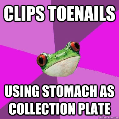 Clips toenails using stomach as collection plate  Foul Bachelorette Frog