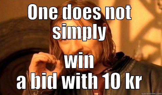 ONE DOES NOT SIMPLY WIN A BID WITH 10 KR Boromir