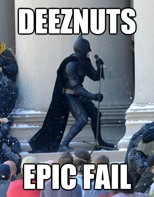 Deeznuts EPIC FAIL  Karaoke Batman