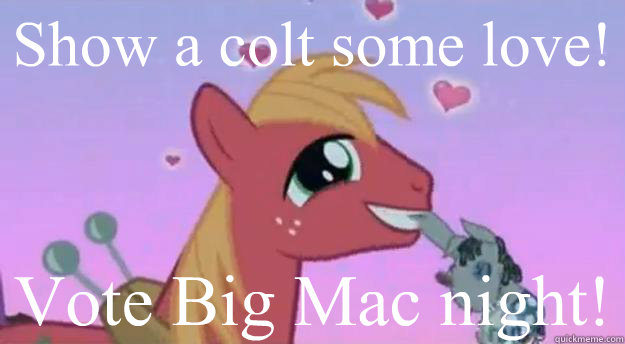 Show a colt some love! Vote Big Mac night!  