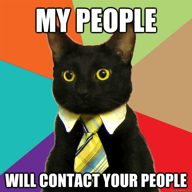 my people will contact your people  Business Cat