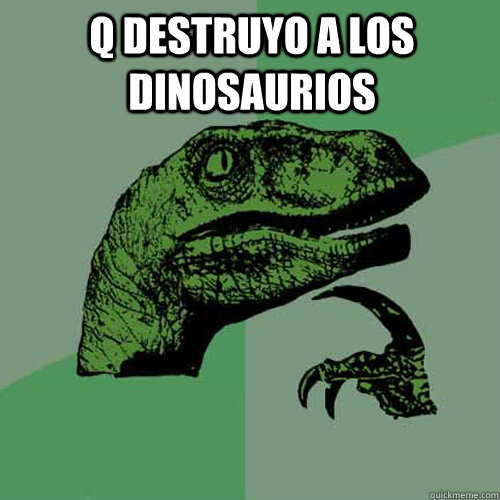 q destruyo a los dinosaurios  - q destruyo a los dinosaurios   Philosoraptor