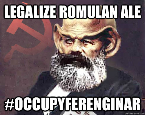 Legalize Romulan Ale #OccupyFerenginar - Legalize Romulan Ale #OccupyFerenginar  OccupyFerenginar