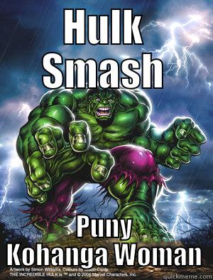 HULK SMASH PUNY KOHANGA WOMAN Misc