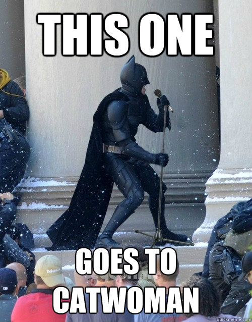 This one Goes to Catwoman  Karaoke Batman