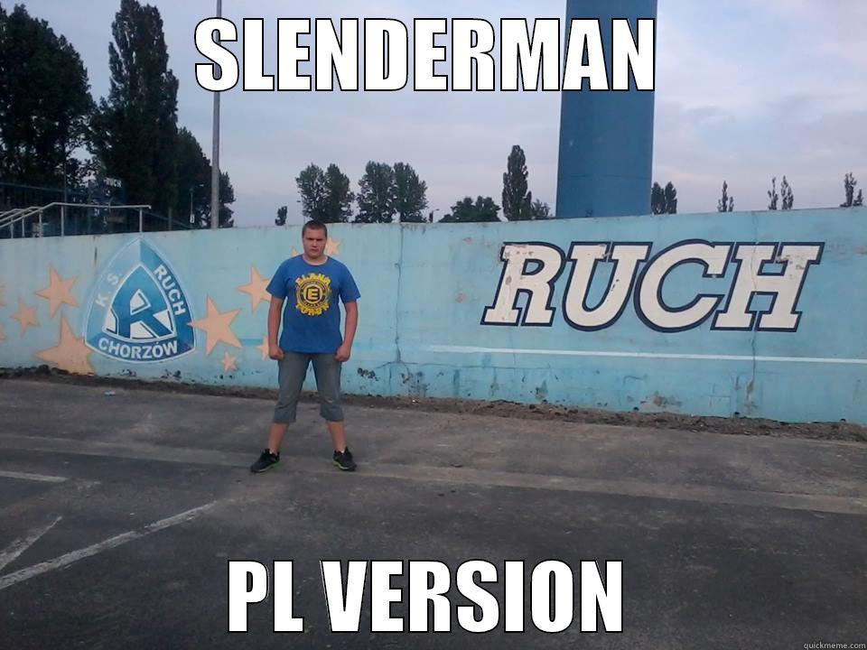 SLENDERMAN PL - SLENDERMAN PL VERSION Misc