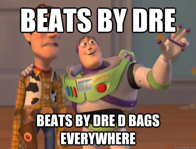 beats by dre beats by dre d bags everywhere - beats by dre beats by dre d bags everywhere  Buzz Lightyear