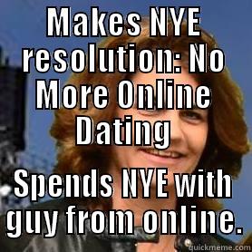 MAKES NYE RESOLUTION: NO MORE ONLINE DATING SPENDS NYE WITH GUY FROM ONLINE. Misc