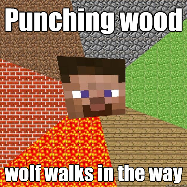 Punching wood wolf walks in the way  Minecraft