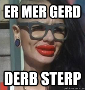 Er mer gerd derb sterp - Er mer gerd derb sterp  Derby Derbsterp