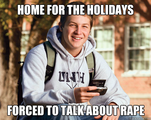 Home for the Holidays Forced to talk about rape  College Freshman