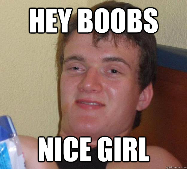 hey boobs nice girl  10 Guy