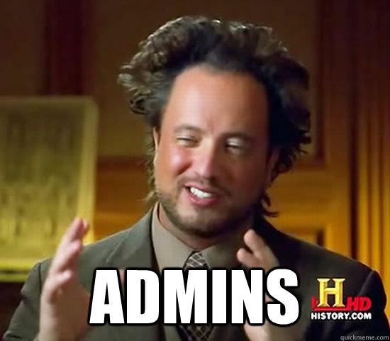  Admins  Ancient Aliens