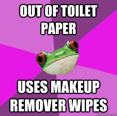 Out of toilet paper uses makeup remover wipes  Foul Bachelorette Frog