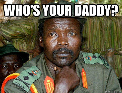 who's your daddy?   Kony