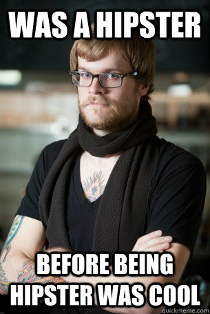 Was a hipster Before being hipster was cool  Hipster Barista