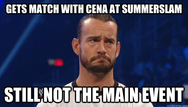 gets match with Cena at Summerslam still not the main event  Sad CM Punk