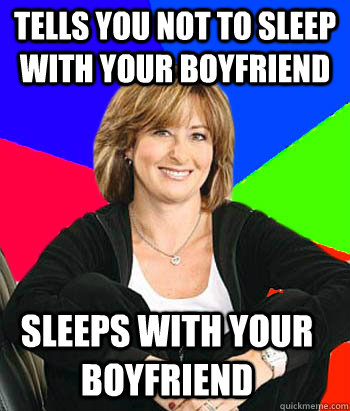 tells you not to sleep with your boyfriend sleeps with your boyfriend  Sheltering Suburban Mom