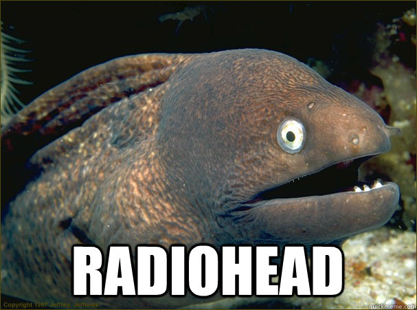  radiohead  Bad Joke Eel