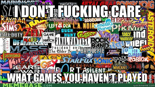 I don't fucking care what games you haven't played  Videogame logos