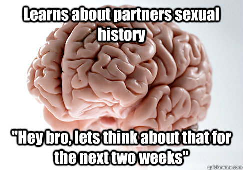 Learns about partners sexual history 