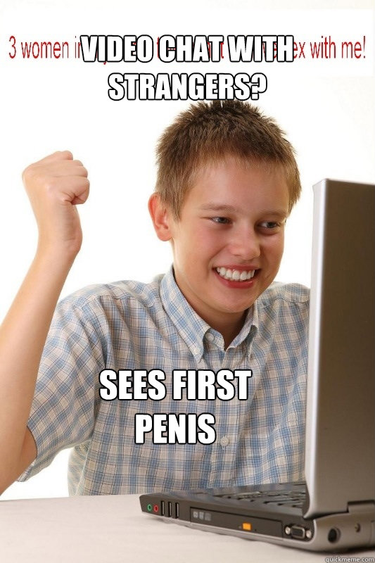 Video chat with strangers? Sees first penis  First Day On Internet Kid